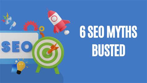 6 Seo Myths Busted Writtent