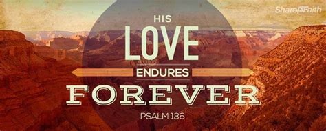 His Love Endures Forever Pictures Photos And Images For Facebook