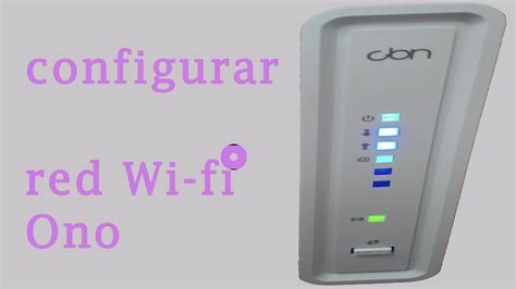 C Mo Configurar Un Router De Ono Mundowin