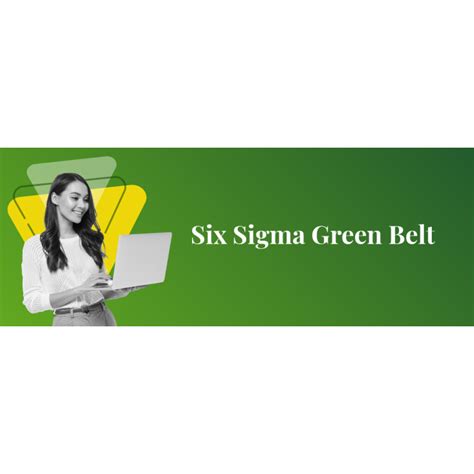 Six sigma green belt