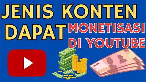 JENIS JENIS KONTEN DAPAT DI MONETISASI DAPAT UANG DI YOUTUBE