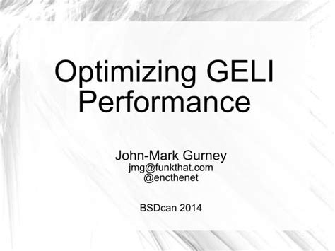 Optimizing Geli Performance By John Mark Gurney Ppt
