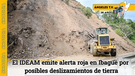 El IDEAM emite alerta roja en Ibagué por posibles deslizamientos de