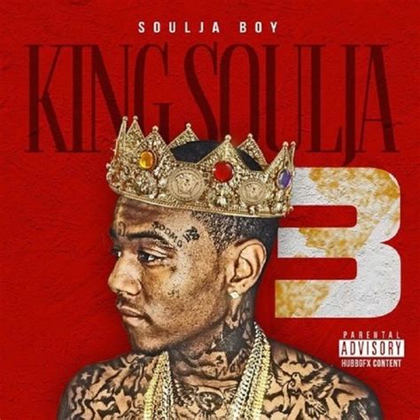 Soulja Boy King Soulja 3 Lyrics And Tracklist Genius