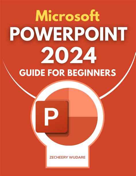 Microsoft PowerPoint 2024 Guide For Beginners Mastering Presentations