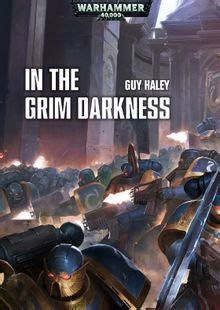 In The Grim Darkness Short Story Warhammer 40k Lexicanum