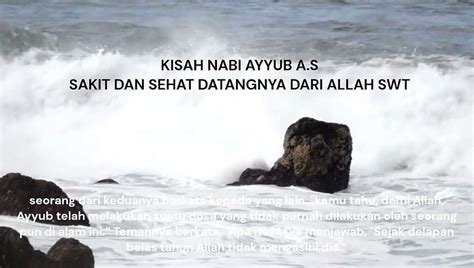 Kisah Nabi Ayyub A S Sakit Dan Sehat Datangnya Dari Allah Swt Video