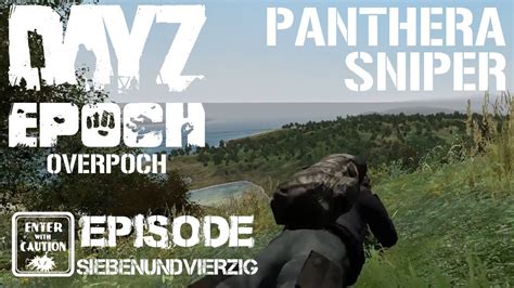 Arma 2 Dayz Overpoch Panthera Panthera Sniper Ep47 Youtube