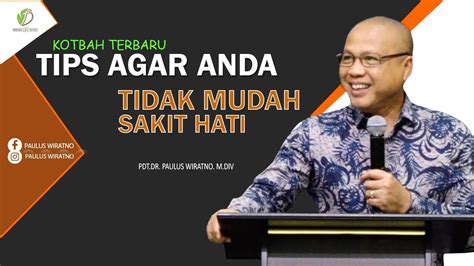 TIPS AGAR ANDA TIDAK MUDAH SAKIT HATI PDT PAULUS WIRATNO MAKING