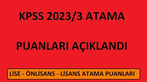 SON DAKİKA KPSS PUANLARI AÇIKLANDI KPSS 2023 3 ATAMA SONUÇLARI HANGİ