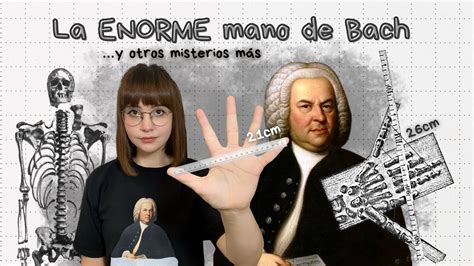 La Enorme Mano De Johann Sebastian Bach Y Otros Misterios Detrás De Su