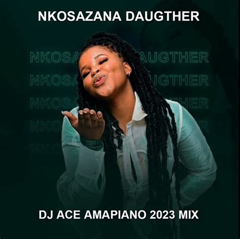 Download Mp3 Dj Ace Nkosazana Daughter Amapiano Mix 2023 Zakavibes