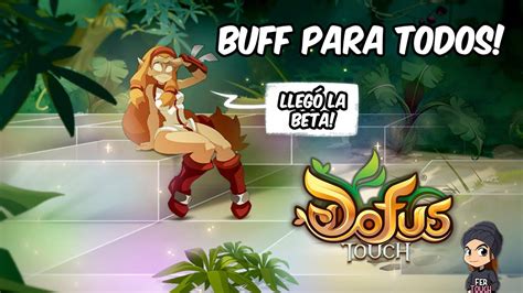 LLEGÓ LA BETA A DOFUS TOUCH BUFF A TODAS LAS CLASES YouTube