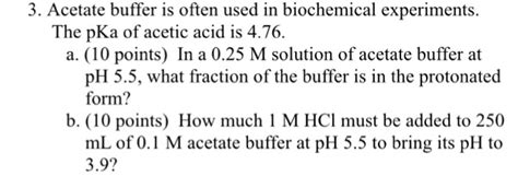 Solved 3 Acetate Buffer Is Often Used In Biochemical Chegg