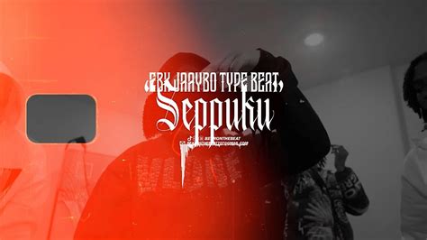 Ebk Jaaybo Type Beat Seppuku Prod By Camonthejam And Bearonthebeat