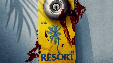 კურორტი / The Resort - 2021