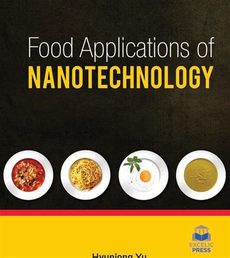 Food Applications Of Nanotechnology Excelic Press