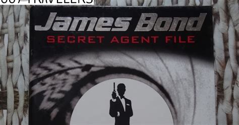 007 TRAVELERS: 007 Item: James Bond secret agent file