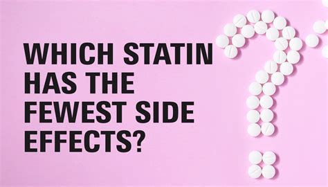 Which Statin Has the Fewest Side Effects