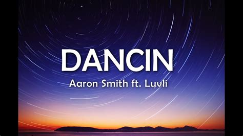 Dancin Lyrics Krono Remix Aaron Smith Ft Luvli Youtube