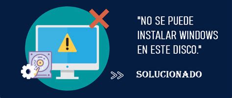 Resuelto No Se Puede Instalar Windows En Este Disco