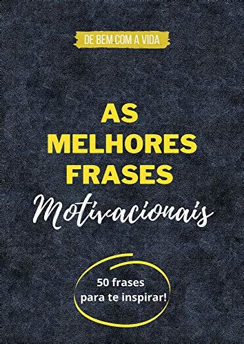 Lelivros As Melhores Frases Motivacionais Frases Motivacionais