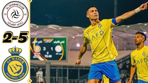 Al Shabab Vs Al Nassr 2 5 Highlights Ronaldo 1 Goal💥 Saudi Pro League