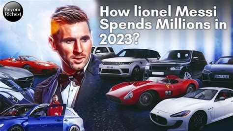 Inside Lionel Messi S Lavish Lifestyle How He Spends Millions In