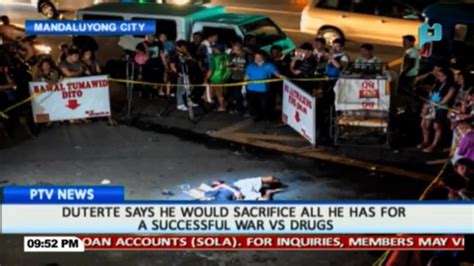 President Duterte Says He Would Sacrifice All He Has For A Successful War Vs Drugs Video