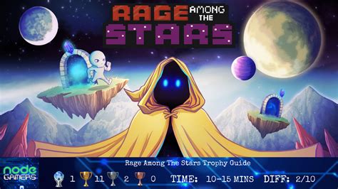 Rage Among The Stars Trophy Guide Node Gamers