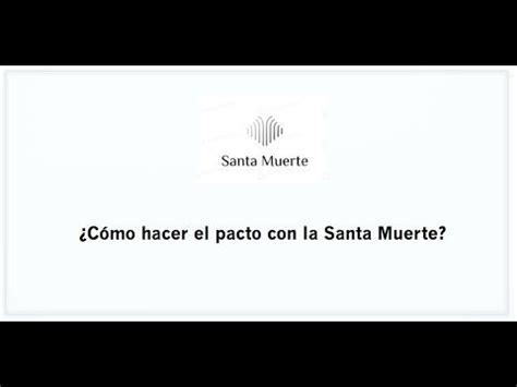 Cómo hacer el pacto con la Santa Muerte Santa muerte Muerte San