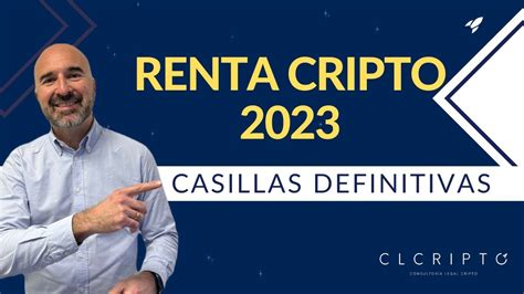 Casillas Cripto En Renta 2023 Tutorial Como Declarar Las