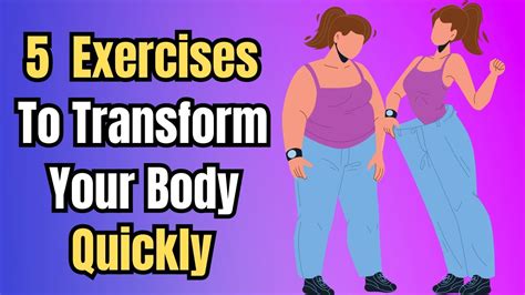 Top 5 Exercises To Transform Your Body In 4 Weeks Youtube