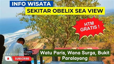 Bukit Paralayang Watu Gupit Wana Surga Watu Paris Info Wisata Sekitar