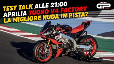 LIVE Test Talk Alle 21 00 Aprilia Tuono V4 Factory La Migliore