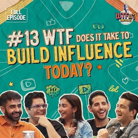 Ep 13 Wtf Does It Take To Build Influence Today Nikhil W Nuseir