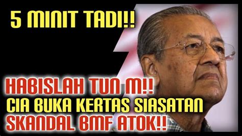 Minit Tadi Habislah Tun M Nama Tun M Dalam Buruan Antarabangsa