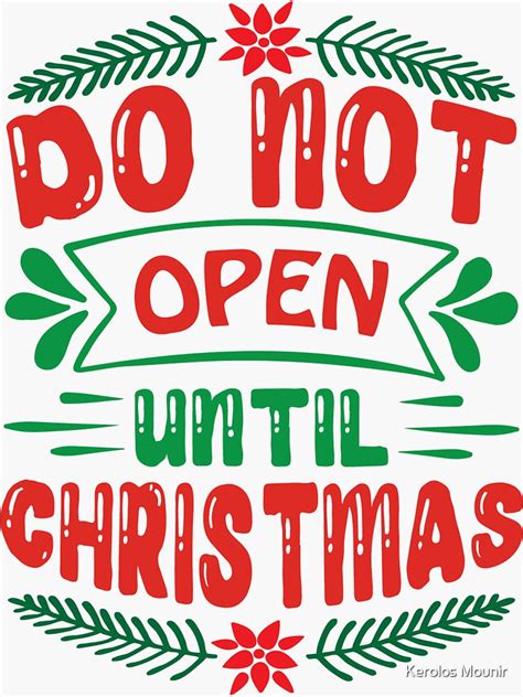 Do Not Open Until Christmas Sticker For Sale By Kerolomounir Redbubble