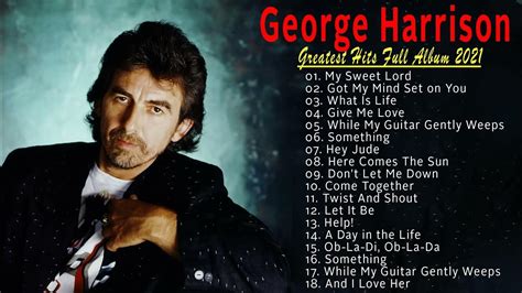 George Harrisongreatest Hits Full Album 2021 George Harrison Best Songs Youtube