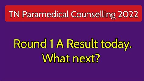 TN Paramedical Counselling 2022 Round 1 A Result Today What Next