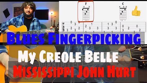 Mississippi John Hurt Guitar Lesson With Tabs My Creole Belle Fingerpicking Blues Youtube