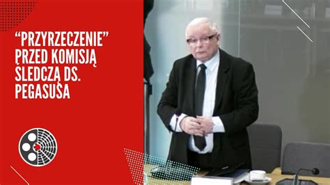 Przyrzeczenie Jaros Awa Kaczy Skiego Przed Komisj Ledcz Ds