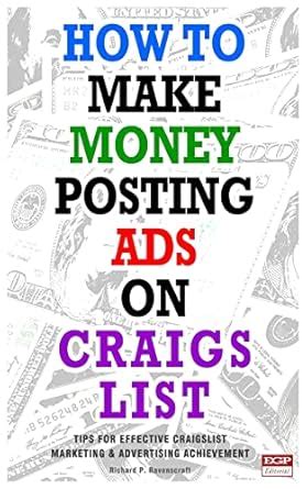 How To Make Money Posting Ads On Craigslist Tips For Posting Ads On