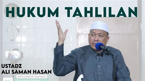 Hukum Tahlilan Ustadz Ali Saman Hasan Lc Ma Youtube