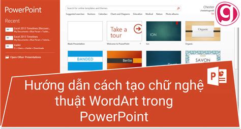 Hướng Dẫn Cách Làm Chữ Uốn Lượn Trong Powerpoint ấn Tượng Và Thú Vị