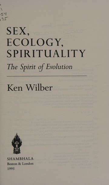 Sex Ecology Spirituality The Spirit Of Evolution Wilber Ken