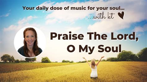 Psalm 146 Praise The Lord O My Soul YouTube