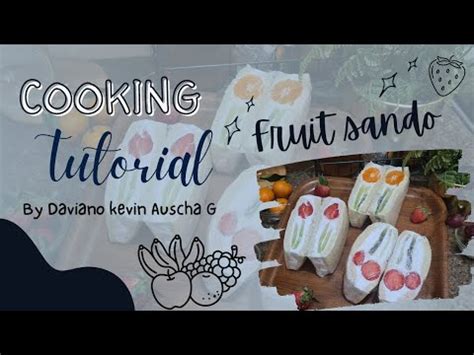 Cooking Tutorial Fruit Sando By Daviano Projectcca Clubcooking YouTube