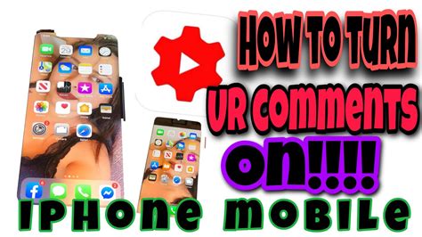 How To Turn Your Comments On Using Your Iphone Mobile Youtube