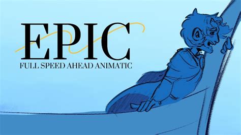 Full Speed Ahead EPIC The Musical ANIMATIC YouTube